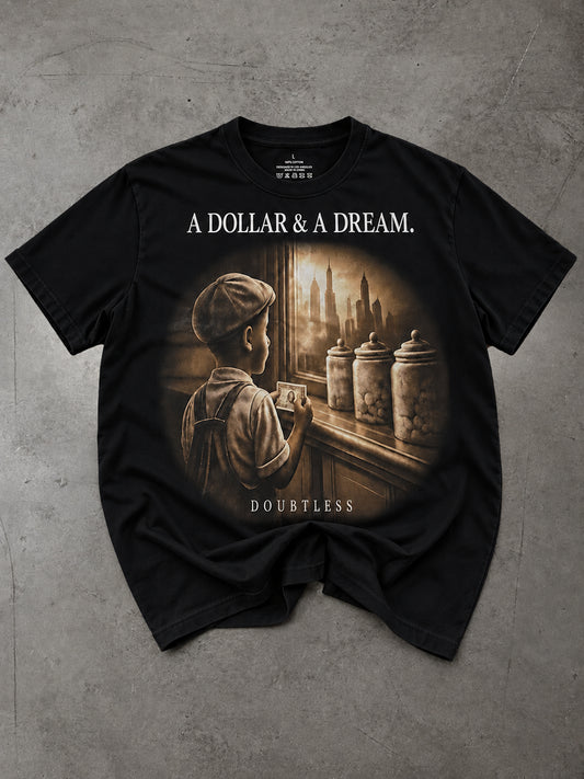 A Dollar & A Dream. T-Shirt