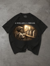 A Dollar & A Dream. Tee