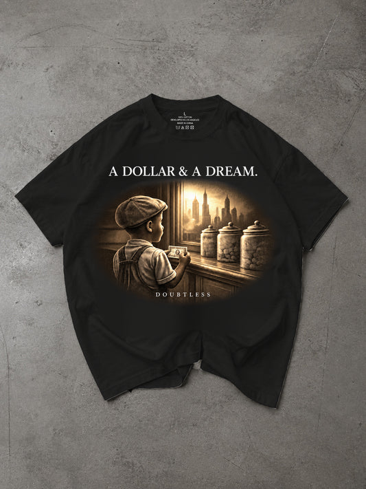 A Dollar & A Dream. Tee